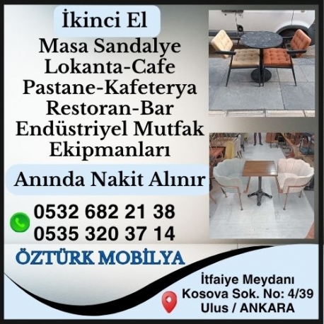 Öztürk Mobilya | Ankara Sıfır ve İkinci El Masa Sandalye Alım Satım