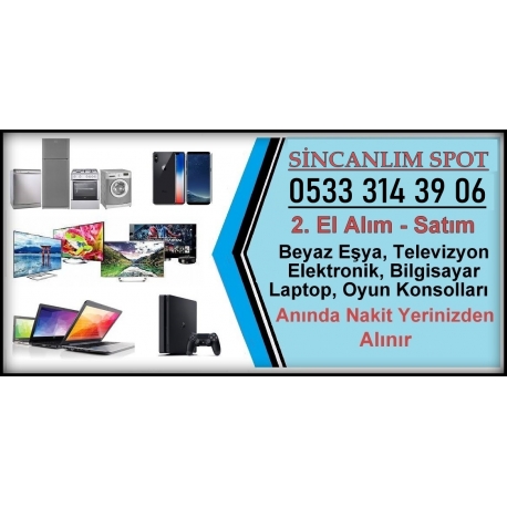 Sincanlım Spot - Ankara 2. El Beyaz Eşya, Kombi, TV, Laptop, Fotoğraf Makinesi, Elektronik Alım Satım