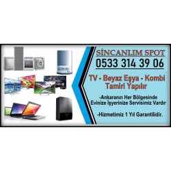 Sincanlım Spot - Ankara Beyaz Eşya, TV, Kombi Tamircisi